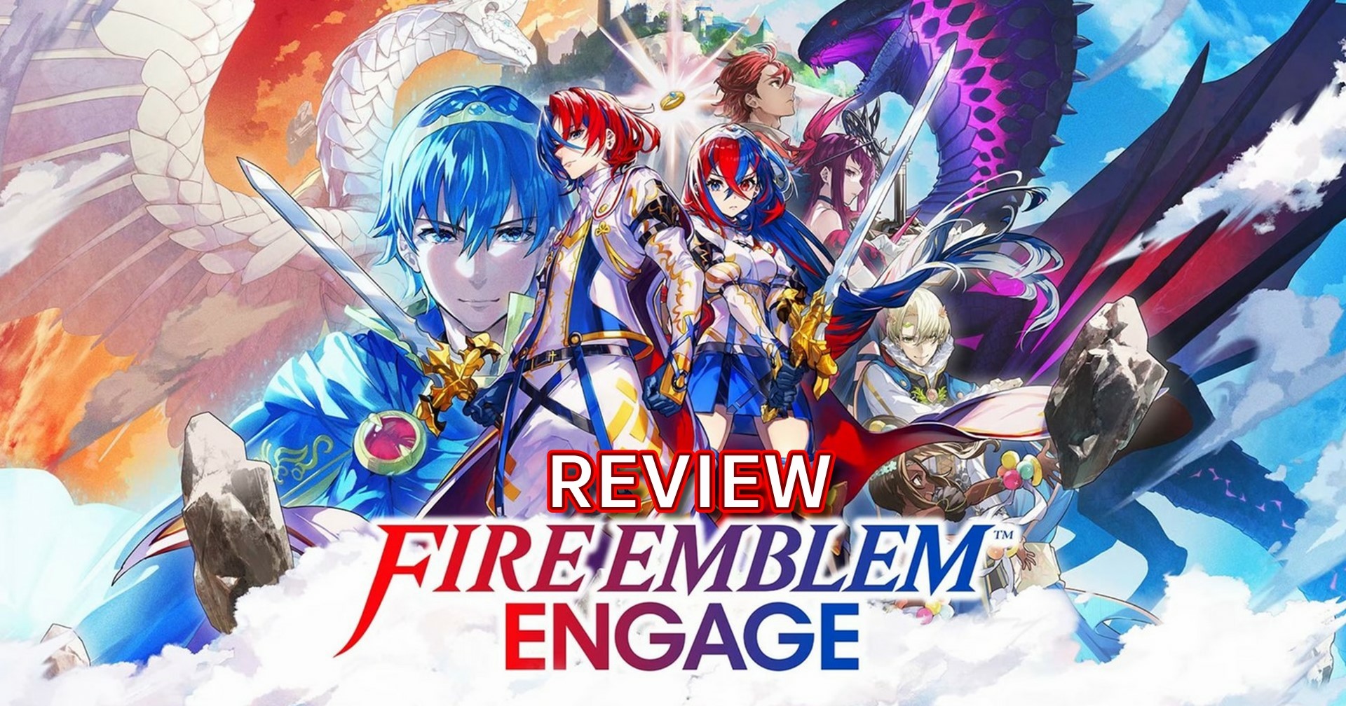 รีวิวเกม Fire Emblem Engage รวมฮิตตำนาน Fire Emblem ในภาคเดียว